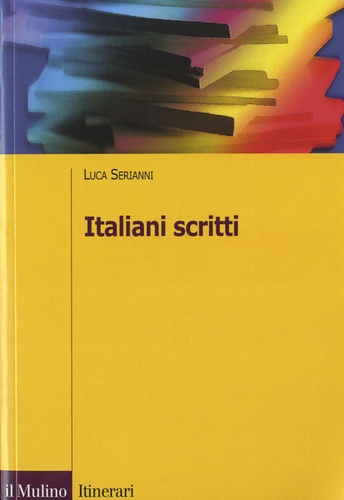 Luca Serianni - Italiani scritti.