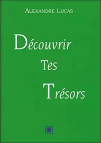 Découvrir tes trésors