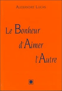 Le bohneur d'aimer l'autre