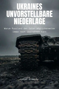 Ukraines unvorstellbare Niederlage: Warum Russland den Osten möglicherweise immer noch übernehmen kann