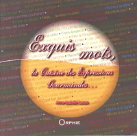 Exquis mots, la cuisine des expressions gourmandes...