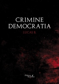 Lucas B. - Crimine democratia.