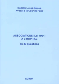 Associations loi 1901 à l'hôpital en 40 questions