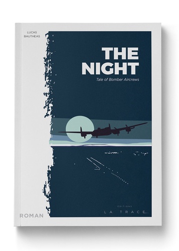Lucas Bautheas - The Night - Tale of Bomber Aircrews.