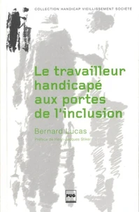 Le travailleur handicapé aux portes de l'inclusion