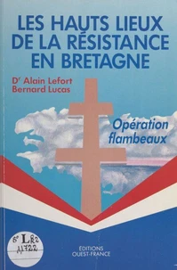 Les hauts lieux de la Résistance en Bretagne
