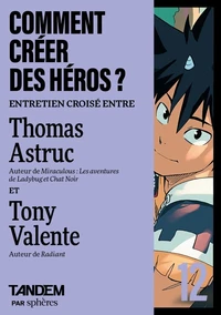 Comment créer des héros ?
