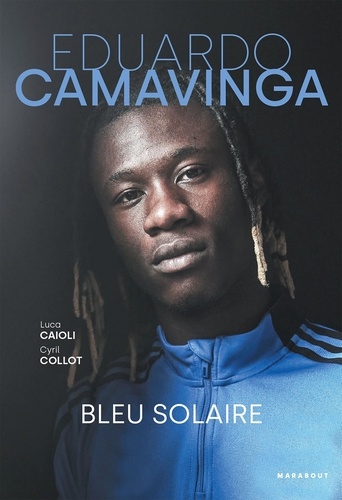 Eduardo Camavinga. Bleu solaire