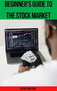 Lucas Carlson - Beginner's Guide to the Stock Market.