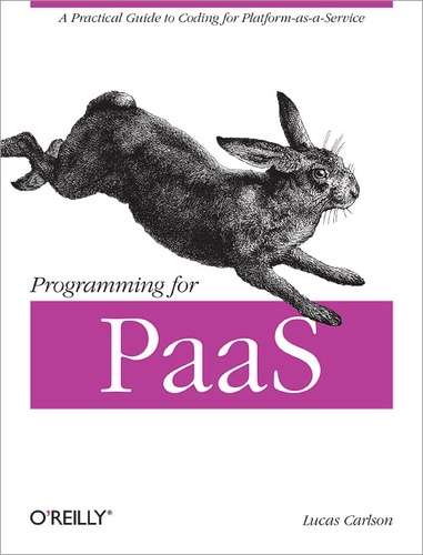 Lucas Carlson - Programming for PaaS.