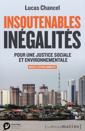 Insoutenables inégalités. Pour une justice sociale et environnementale  édition revue et augmentée