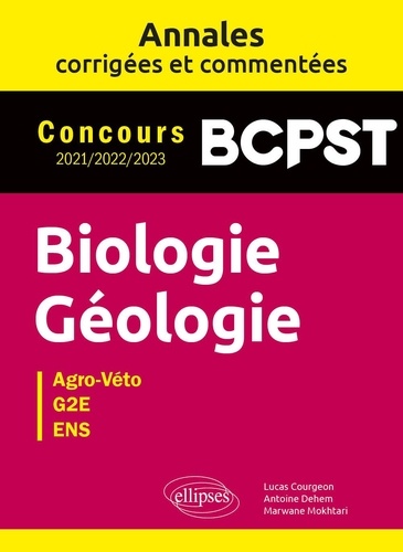 Biologie Géologie BCPST. Annales corrigées et commentées. Concours 2021-2022-2023