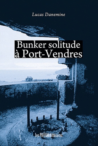 Bunker solitute à Port-Vendres