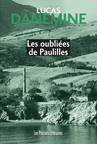 Lucas Danemine - Les oubliés de Paulilles.