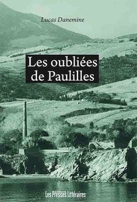 Lucas Danemine - Les oubliés de Paulilles.