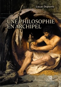 Lucas Depierre - Une philosophie en archipel.