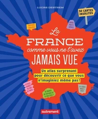 La France comme vous ne l'avez jamais vue