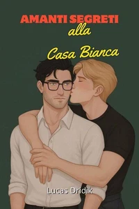 Amanti Segreti alla Casa Bianca