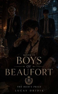 Boys of Beaufort: Book Four