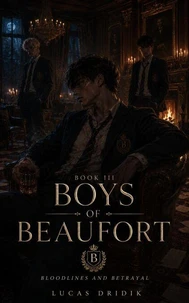 Boys of Beaufort: Book Three