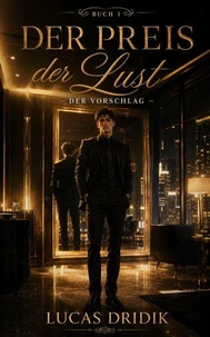 Der Preis der Lust: Der Vorschlag