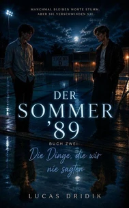 Der Sommer '89: Die Dinge, die wir nie sagten
