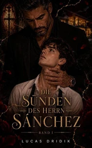 Die Sünden des Herrn Sánchez: Band 1