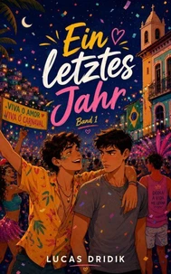 Ein letztes Jahr: Band 1