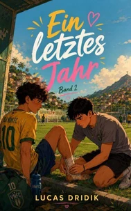 Ein letztes Jahr: Band 2