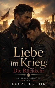 Liebe im Krieg: Die Rückkehr