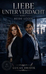 Liebe unter Verdacht: Band 1