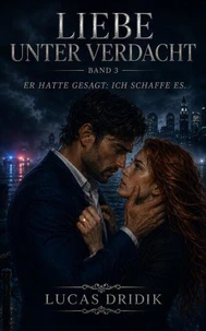 Liebe unter Verdacht: Band 3