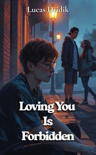 Loving You Is Forbidden: Book 1
