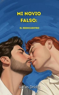 Mi Novio Falso: El Reencuentro
