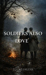 Soldiers Also Love