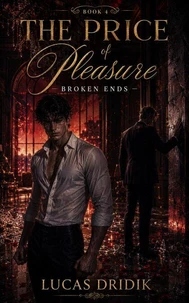 The Price of Pleasure: Broken Ends