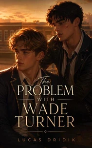 The Problem With Wade Turner