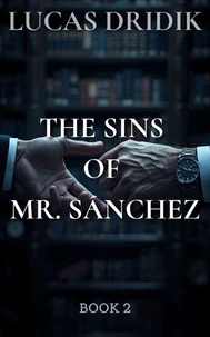 The Sins of Mr. Sánchez: Book 2