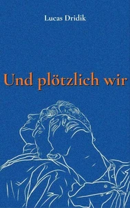 Und plötzlich wir