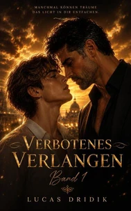 Verbotenes Verlangen: Band 1