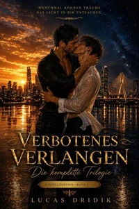 Verbotenes Verlangen: Die komplette Trilogie
