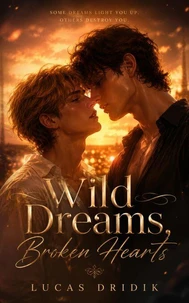 Wild Dreams, Broken Hearts: Book 1