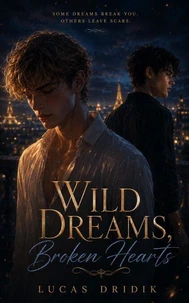 Wild Dreams, Broken Hearts: Book 2