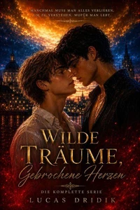 Wilde Träume, Gebrochene Herzen: Die komplette Serie
