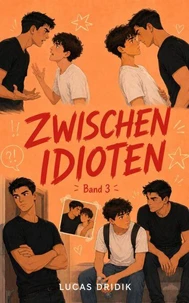 Zwischen Idioten: Band 3