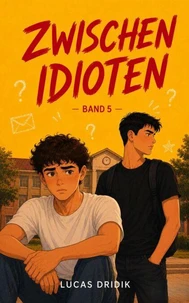 Zwischen Idioten: Band 5