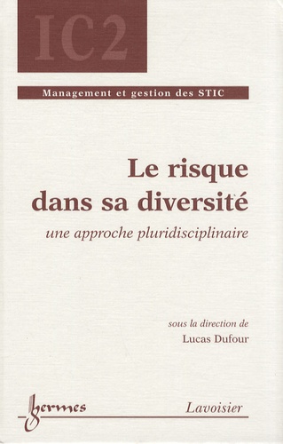 Lucas Dufour - Le risque dans sa diversité - Une approche pluridisciplinaire.