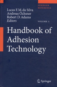 Lucas F.M. Da Silva et Andrea Ochsner - Handbook of Adhesion Technology - 2 volumes.