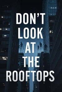 Don't Look At The Rooftops