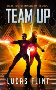  Lucas Flint - Team Up - Dimension Heroes, #2.
